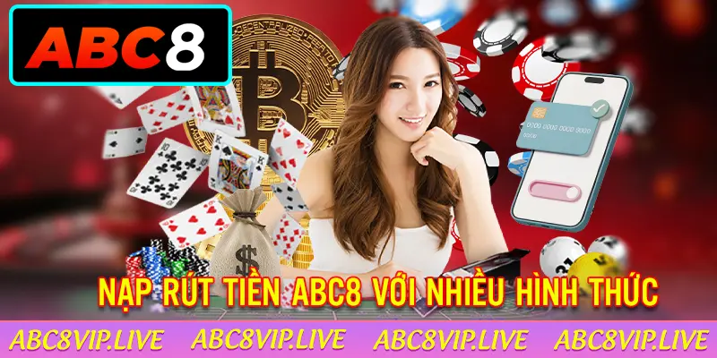 nap-rut-tien-abc8-voi-nhieu-hinh-thuc